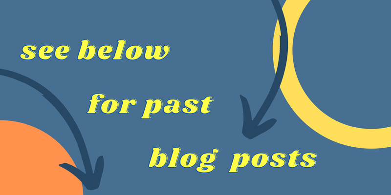 see below for past blog posts.png
